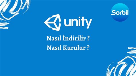 unity 3d nasıl kurulur